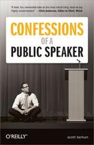 Couverture du livre « Confessions of a public speaker » de Scott Berkun aux éditions O Reilly