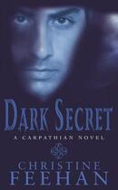 Couverture du livre « Dark Secret » de Christine Feehan aux éditions Little Brown Book Group Digital