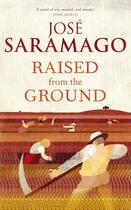 Couverture du livre « Raised From The Ground » de Jose Saramago aux éditions Random House Digital