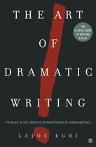 Couverture du livre « The Art of Dramatic Writing » de Egri Lajos aux éditions Touchstone