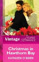 Couverture du livre « Christmas in Hawthorn Bay (Mills & Boon Vintage Superromance) » de Kathleen O'Brien aux éditions Mills & Boon Series