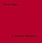 Couverture du livre « Torrid Tales » de L. Erectus Mentalus aux éditions Epagine