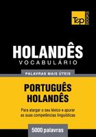 Couverture du livre « Vocabulário Português-Holandês - 5000 palavras mais úteis » de Andrey Taranov aux éditions T&p Books