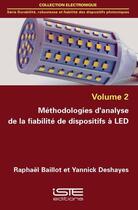 Couverture du livre « Méthodologie d'analyse de la fiabilité de dispositifs à LED » de Yannick Deshayes et Raphael Baillot aux éditions Iste