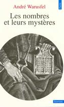 Couverture du livre « Les nombres et leurs mystères » de Andre Warusfel aux éditions Points