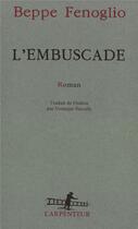 Couverture du livre « L'embuscade » de Beppe Fenoglio aux éditions Gallimard