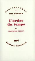 Couverture du livre « L'ordre du temps » de Krzysztof Pomian aux éditions Gallimard