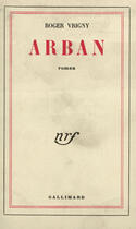Couverture du livre « Arban » de Roger Vrigny aux éditions Gallimard (patrimoine Numerise)