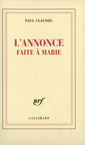 Couverture du livre « L'annonce faite à Marie » de Paul Claudel aux éditions Gallimard