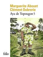 Couverture du livre « Aya de Yopougon Tome 5 » de Marguerite Abouet et Clement Oubrerie aux éditions Folio