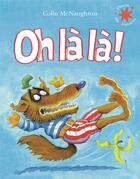 Couverture du livre « Oh là là ! » de Colin Mcnaughton aux éditions Gallimard-jeunesse