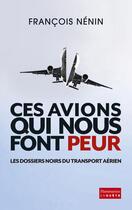 Couverture du livre « Ces avions qui nous font peur » de Francois Nenin aux éditions Flammarion