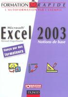 Couverture du livre « Excel 2003 - Notions De Base » de Alaguillaume aux éditions Dunod
