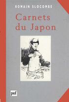 Couverture du livre « Carnets du japon » de Romain Slocombe aux éditions Puf