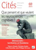 Couverture du livre « REVUE CITES t.60 ; que pensent et que veulent les neurosciences cognitives ? » de Revue Cites aux éditions Presses Universitaires De France