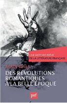 Couverture du livre « Des révolutions romantiques à la Belle époque » de Alain Viala aux éditions Puf