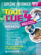 Couverture du livre « Tout sur l'UE 4 - sciences et techniques infirmière ; interventions ; IFSI ; diplôme d'état infirmier » de  aux éditions Foucher