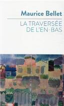 Couverture du livre « La traversée de l'en-bas » de Maurice Bellet aux éditions Bayard