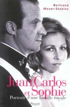 Couverture du livre « Juan carlos et sophie » de Meyer-Stabley Bertra aux éditions Payot