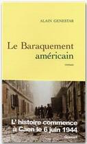 Couverture du livre « Le baraquement americain » de Alain Genestar aux éditions Grasset