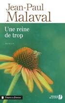 Couverture du livre « Une reine de trop » de Jean-Paul Malaval aux éditions Presses De La Cite