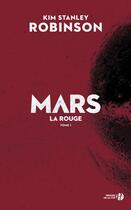 Couverture du livre « Mars Tome 1 : Mars la rouge (édition 2018) » de Kim Stanley Robinson aux éditions Presses De La Cite