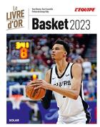 Couverture du livre « Le livre d'or du basket (édition 2023) » de Yann Ohnona et Yann Casseville aux éditions Solar