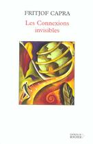 Couverture du livre « Les connexions invisibles » de Fritjof Capra aux éditions Rocher