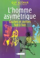 Couverture du livre « L'Homme asymétrique » de Guy Azemar aux éditions Cnrs