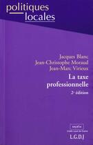 Couverture du livre « La taxe professionnelle - 2eme edition » de Blanc J. M-C. aux éditions Lgdj