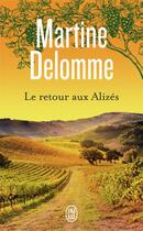 Couverture du livre « Le retour aux Alizés » de Martine Delomme aux éditions J'ai Lu