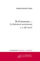 Couverture du livre « Si d'aventure ... » de Casta-I aux éditions Editions Le Manuscrit