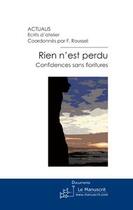 Couverture du livre « Rien n'est perdu » de Actualis-A aux éditions Editions Le Manuscrit