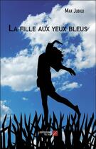 Couverture du livre « La fille aux yeux bleus » de Jubilo Max aux éditions Editions Du Net