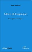 Couverture du livre « AFRIQUE LIBERTE : sillons philosophiques ; la rupture systématique » de Adaye Ahouma aux éditions Editions L'harmattan