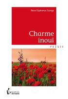 Couverture du livre « Charme inouï » de Isungu Nana Esperanc aux éditions Societe Des Ecrivains