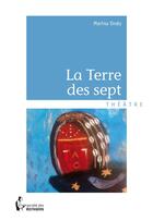 Couverture du livre « La terre des sept » de Marina Ondo aux éditions Societe Des Ecrivains