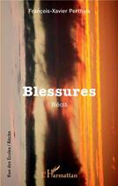 Couverture du livre « Blessures » de Francois-Xavier Perthuis aux éditions L'harmattan