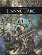 Couverture du livre « Jeanne d'Arc » de Murielle Gaude-Ferragu et Jerome Le Gris et Ignacio Noe aux éditions Glenat