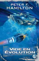 Couverture du livre « La trilogie du vide Tome 3 : vide en évolution » de Peter F. Hamilton aux éditions Bragelonne