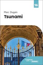 Couverture du livre « Tsunami » de Marc Dugain aux éditions Feryane