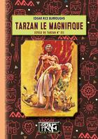 Couverture du livre « Tarzan Tome 21 : Tarzan le magnifique » de Edgar Rice Burroughs aux éditions Prng