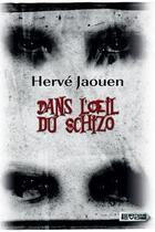 Couverture du livre « Dans l'oeil du schizo » de Herve Jaouen aux éditions Vdb