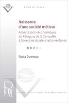 Couverture du livre « Naissance d'une société métisse » de Paola Domingo aux éditions Epagine
