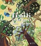 Couverture du livre « Timili et la forêt des pluies » de Rozenn Torquebiau et Virginie Egger aux éditions Museo