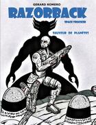 Couverture du livre « Razorback space trucker t.3 ; sauveur de planètes » de Romero Gerard aux éditions Yil