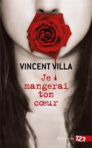 Couverture du livre « Je mangerai ton coeur » de Vincent Villa aux éditions Editions Du 123