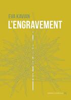 Couverture du livre « L'engravement » de Eva Kavian aux éditions La Contre Allee