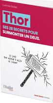 Couverture du livre « Les 28 secrets de thor pour surmonter un deuil » de Ludmilla Guillet aux éditions L'etudiant