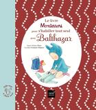 Couverture du livre « Le livre Montessori pour s'habiller tout seul avec Balthazar » de Marie-Helene Place et Caroline Fontaine-Riquier aux éditions Hatier